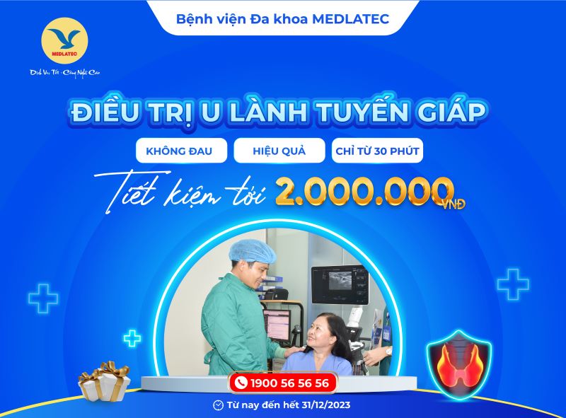 MEDLATEC giảm ngay 2 triệu đồng với dịch vụ đốt sóng cao tần u tuyến giáp